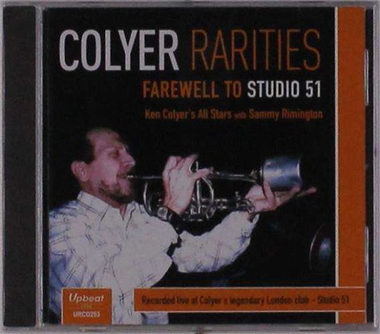 Cover for Ken -Allstars- Colyer · Colyer Rarities - Farewell To Studio 51 (CD) (2019)