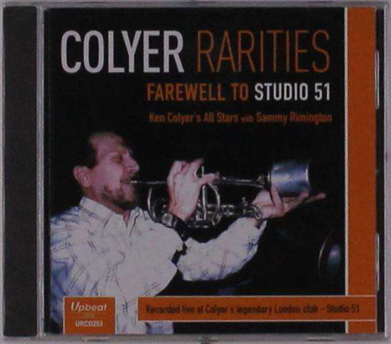 Colyer Rarities - Farewell To Studio 51 - Ken -Allstars- Colyer - Musik - RSK - 5018121129321 - 14. juni 2019