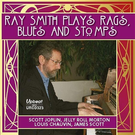 Ray Smith · Plays Rags, Stomps And Blues (CD) (2022)