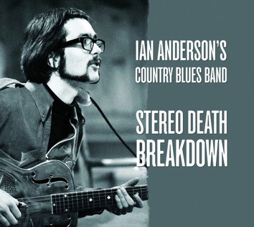 Stereo Death Breakdown - Ian -Country Blues Band- Anderson - Muzyka - FLEDG'LING - 5020393307321 - 12 stycznia 2009