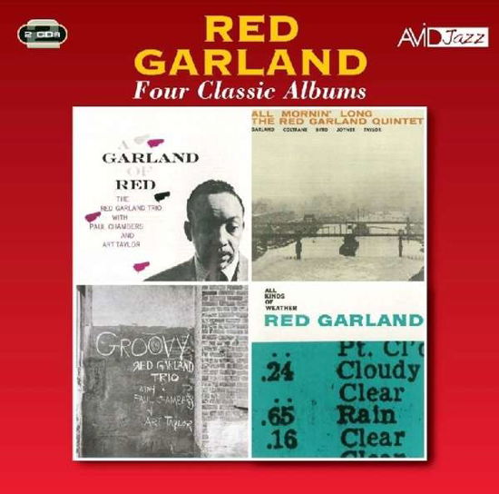 Cover for Red Garland · Four Classic Albums (A Garland Of Red / All Mornin Long / Groovy / All Kinds Of Weather) (CD) (2018)