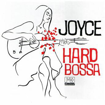 Cover for Joyce · Hard Bossa (CD) (2005)