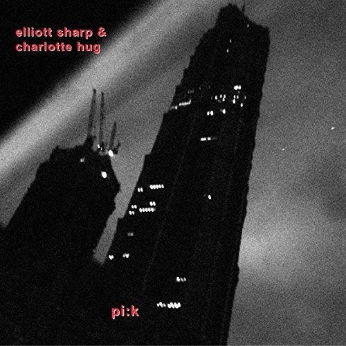 Cover for Elliott Sharp · Pi: K with Charlotte Hug (CD) (2014)