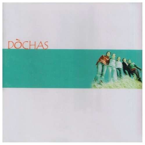 Dochas - Dochas - Musiikki - MACMEANMNA - 5032475002321 - torstai 3. marraskuuta 2005