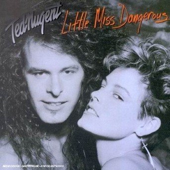 Cover for Ted Nugent · Little Miss Dangerous (CD) (2001)