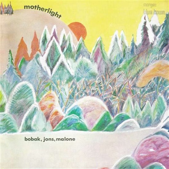 Cover for Bobak / Jons / Malone · Motherlight (CD) (2017)