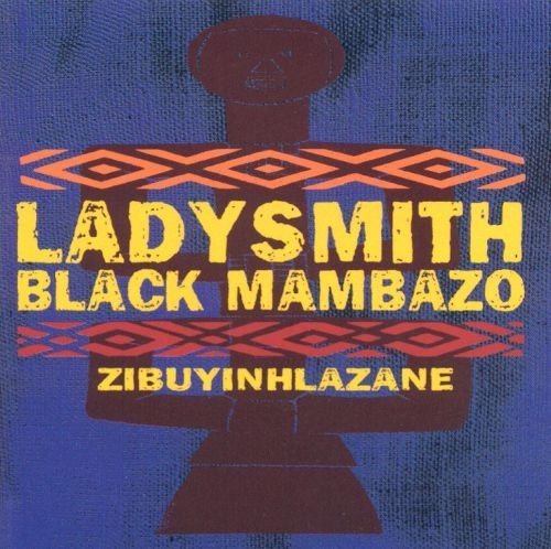Cover for Ladysmith Black Mambazo · Zibuyinhlazane (CD) (2017)