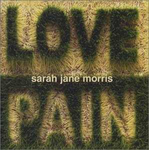 Sarah-jane Morris · Love & Pain (CD) [Digipak] (2003)