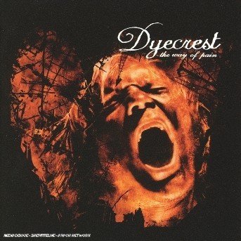Cover for Dyecrest  · Way Of Pain (CD)