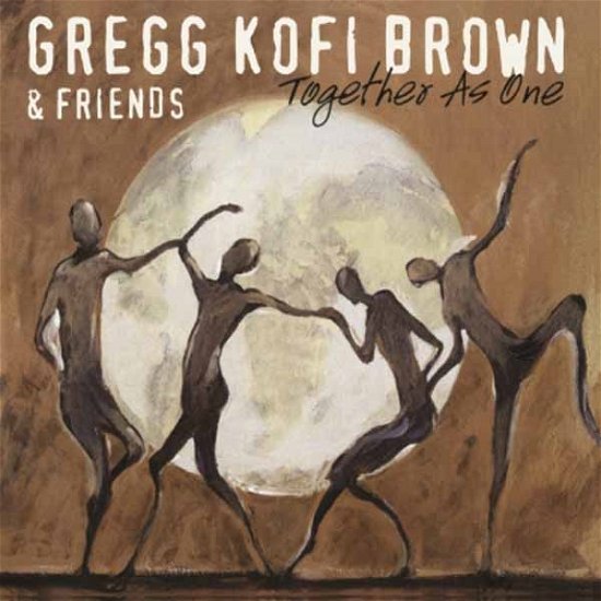 Cover for Gregg Kofi Brown · Together As One (CD) (2024)