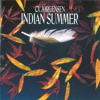Indian Summer - C. V. Jørgensen - Muziek - Sony Owned - 5099746248321 - 17 augustus 1988