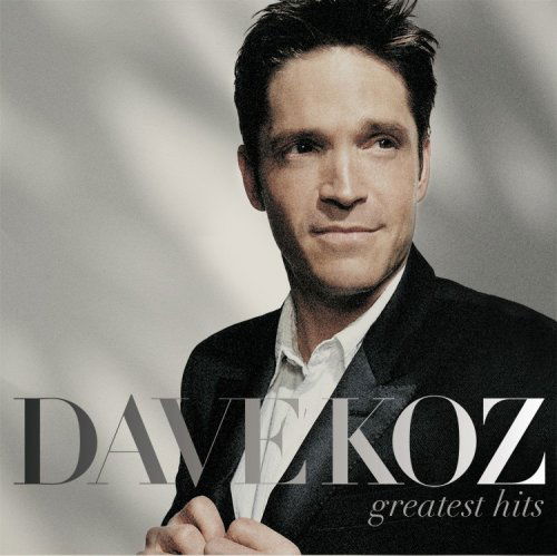 Dave Koz · Greatest Hits (CD) (2008)