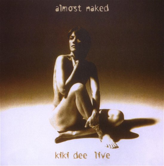 Cover for Kiki Dee · Almost Naked - Live (CD) [Reissue edition] (2008)