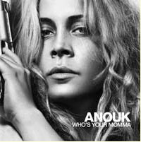 Who's Your Momma - Anouk - Music - DINO - 5099950922321 - March 11, 2008