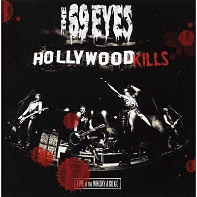 Cover for 69 Eyes · Hollywood Kills: Live at the Whiskey a Go Go [limited Edition] (CD) [Limited edition] (2008)