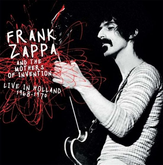 Cover for Frank Zappa and the Mothers of Invention · Live In Holland 1968-1970 (CD) (2021)