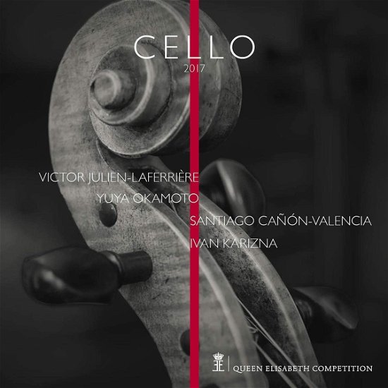 Cover for Victor Julien-laferriere / Yuya Okamoto / Santiago Canon-valencia / Ivan Karizna · Queen Elisabeth Competition: Cello 2017 (CD) (2022)