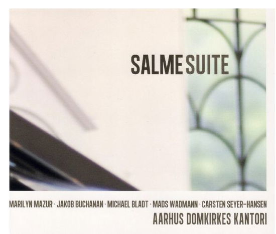 Salmesuite - Aarhus Domkirkes Kantori - Música - LongLife Records - 5707471025321 - 13 de junio de 2012