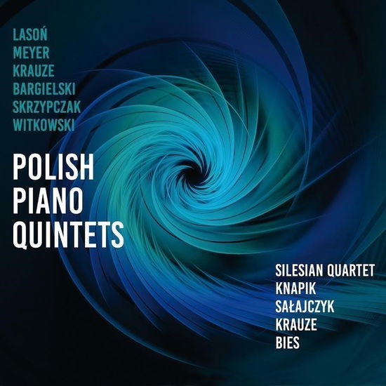 Polish Piano Quintets 1978 - 2023 - Bies, Tymoteusz / Knapik, Eugeniusz / Krauze, Zygmunt / Salajczyk, Piotr / Silesian Quartet - Music - CD Accord - 5902176503321 - March 22, 2024