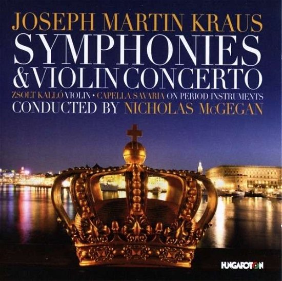 Cover for Kallo  Capella Savaria  Mcgegan · Kraus: Szimfóniák És Hegeduverseny (Symphonies and Violin Co (CD) (2014)