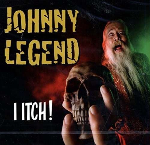 Cover for Johnny Legend · I Itch (CD) (2015)