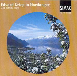 Edvard Grieg in Hardanger - Edvard Grieg - Musikk - SIMAX - 7025560113321 - 27. mai 2009