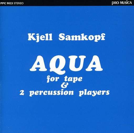 Cover for Samkopf / Waring · Aqua for Tape &amp; 2 Percussion Players (CD) (1992)