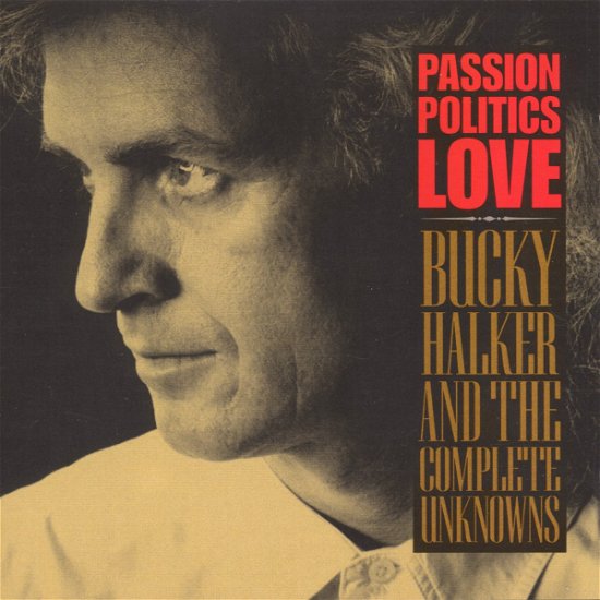 Cover for Bucky Halker · Bucky Halker - Passion Politics Love (CD) (2006)