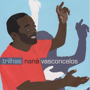 NANA VASCONCELOS · Trilhas (CD) (2025)