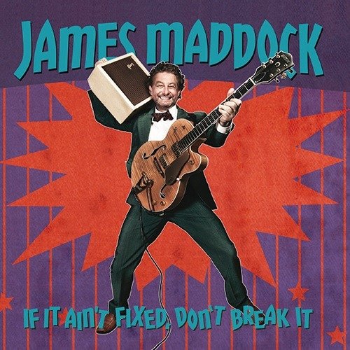 Cover for James Maddock · If It Ain't Fixed Don't Break It (CD) (2018)