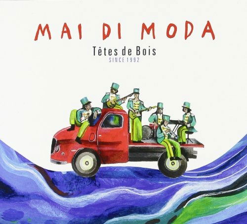 Cover for Tetes De Bois · Mai Di Moda - Since 1992 (CD) (2012)