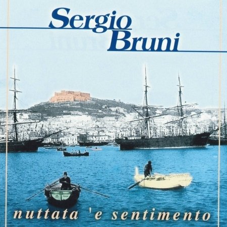 Cover for Sergio Bruni · Nuttata 'e Sentimento (CD)
