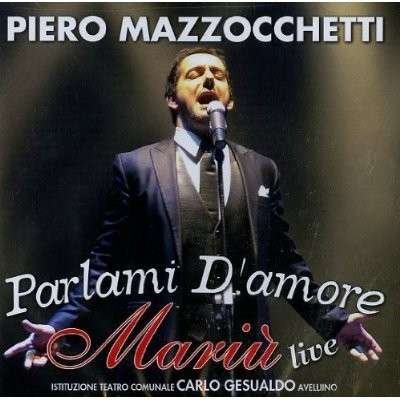 Cover for Piero Mazzocchetti · Parlami D' Amore Mariu' (CD) (2013)