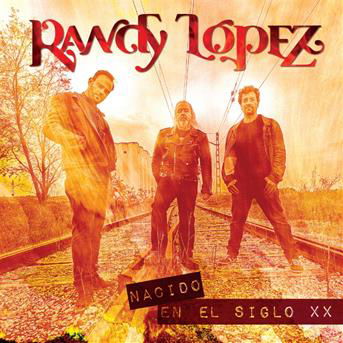 Nacido En El Siglo Xx - Lopez Randy - Musiikki - AVISPA - 8430113112321 - 