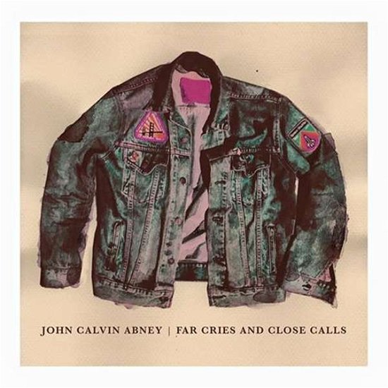 John Calvin Abney · Far Cries And Close Calls (CD) (2016)