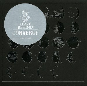 Cover for Converge · All We Love We Leave Behind (CD) [Digipak] (2022)