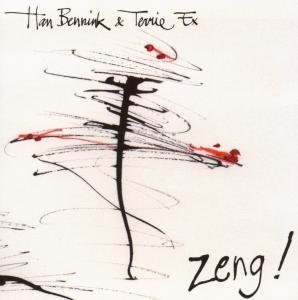 Cover for Bennink, Han &amp; Terrie Ex · Zeng (CD) (2010)
