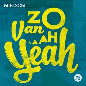 Cover for Nielson · Zo Van Ah Yeah (CD) [Digipak] (2014)