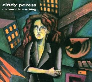 Cover for Peress Cindy · World Is Watching (CD) [Digipack] (2021)
