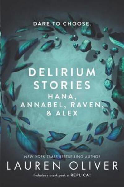 Delirium Stories: Hana, Annabel, Raven, and Alex - Delirium Story - Lauren Oliver - Books - HarperCollins - 9780062484321 - May 17, 2016