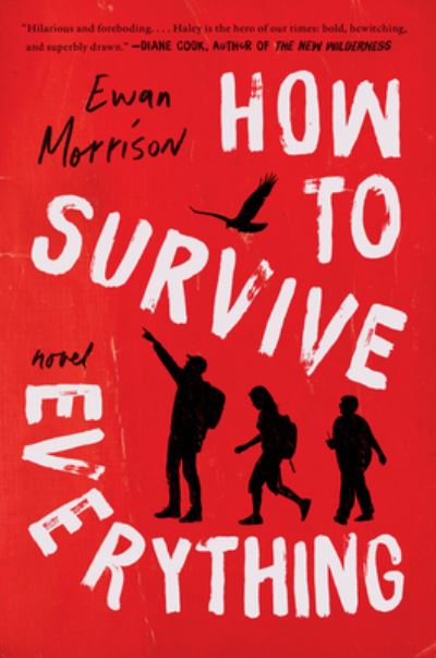 How to Survive Everything - Ewan Morrison - Books - HarperCollins - 9780063247321 - November 15, 2022