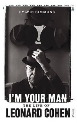 I'm Your Man: The Life of Leonard Cohen - Sylvie Simmons - Livros - Vintage Publishing - 9780099549321 - 6 de junho de 2013