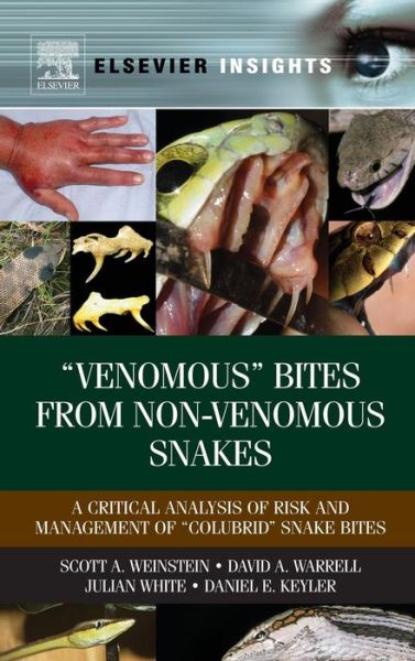 Cover for Daniel E Keyler · &quot;Venomous? Bites from Non-venomous Snakes: a Critical Analysis of Risk and Management of &quot;Colubrid? Snake Bites (Elsevier Insights) (Hardcover Book) (2011)