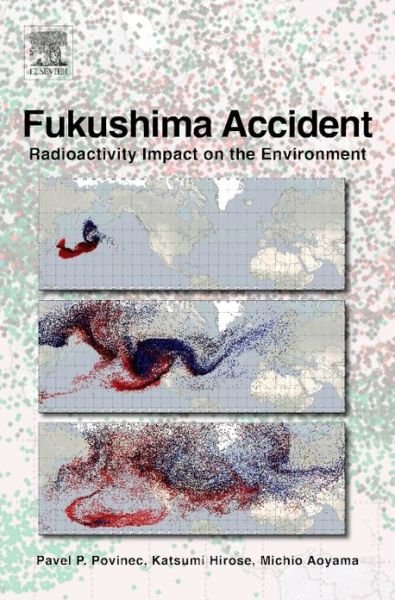 Cover for Povinec, Pavel P. (Professor at the Faculty of Mathematics, Physics and Informatics of the Comenius University in Bratislava) · Fukushima Accident: Radioactivity Impact on the Environment (Hardcover Book) (2013)