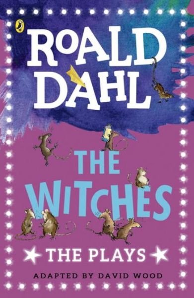 Cover for Roald Dahl · The Witches: The Plays (Paperback Book) (2017)