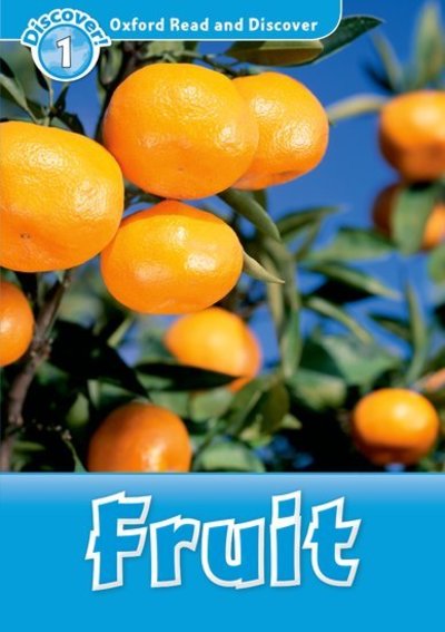 Cover for Editor · Oxford Read and Discover: Level 1: Fruit - Oxford Read and Discover (Taschenbuch) (2012)