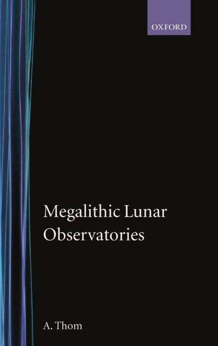 Cover for Alexander Thom · Megalithic Lunar Observatories (Gebundenes Buch) (1970)