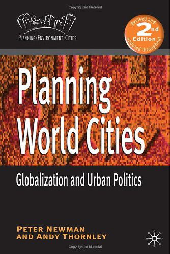 Cover for P. Newman · Planning World Cities: Globalization and Urban Politics - Planning, Environment, Cities (Taschenbuch) [2nd ed. 2011 edition] (2011)