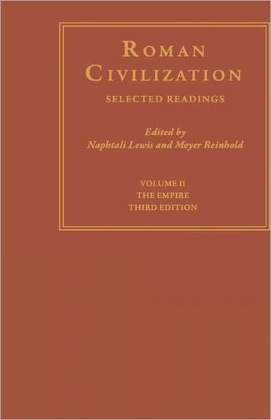 Cover for Naphtali Lewis · Roman Civilization: Selected Readings: The Empire, Volume 2 (Hardcover Book) [Third edition] (1990)