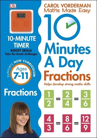 Cover for Carol Vorderman · 10 Minutes A Day Fractions, Ages 7-11 (Key Stage 2): Supports the National Curriculum, Helps Develop Strong Maths Skills - 10 Minutes a Day (Paperback Book) (2015)